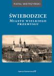 Świebodzice - miasto wielkiego przemysłu. Autor: Wietrzyński Rafał. Dadada.pl Okładka książki Świebodzice - miasto wielkiego przemysłu