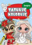 Święta. Tatuuję - koloruję. Autor: Opracowanie zbiorowe. Dadada.pl Okładka książki Święta. Tatuuję - koloruję