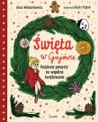 Święta w Gajówce. Rodzinne pomysły na wspólne świętowanie. Gaja z Gajówki. Autor: Anna Włodarkiewicz. Dadada.pl Okładka książki Święta w Gajówce. Rodzinne pomysły na wspólne świętowanie. Gaja z Gajówki
