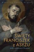Święty Franciszek z Asyżu - wielki naśladowca.... Autor: Madeline Pecora Nugent. Dadada.pl Okładka książki Święty Franciszek z Asyżu - wielki naśladowca...