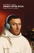 Okładka książki Święty rytm życia. Śladami mistrzów modlitwy