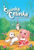 Świnka Celinka i historie z podwórka. Świnka Celinka i historie z podwórka. Autor: Żaklin Hejła. Dadada.pl Okładka książki Świnka Celinka i historie z podwórka. Świnka Celinka i historie z podwórka