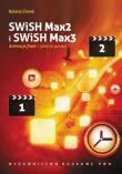 SWiSH Max2 i SWiSH Max3. Autor: Zimek Roland. Dadada.pl Okładka książki SWiSH Max2 i SWiSH Max3
