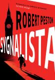 Sygnalista. Autor: Peston Robert. Dadada.pl Okładka książki Sygnalista