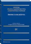 Okładka książki System Prawa Sądownictwa Administracyjnego. Tom 4. Środki zaskarżenia