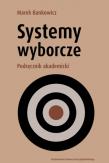 Okładka książki Systemy wyborcze. Podręcznik akademicki