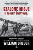 Szalone misje II wojny światowej wyd. 2025. Autor: Breuer William. Dadada.pl Okładka książki Szalone misje II wojny światowej wyd. 2025
