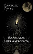 Szarlatan i hermafrodyta. Autor: Ejzak Bartosz. Dadada.pl Okładka książki Szarlatan i hermafrodyta