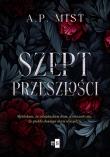 Szept przeszłości. Autor: Mist A.P.. Dadada.pl Okładka książki Szept przeszłości