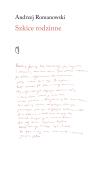 Szkice rodzinne. Autor: Romanowski Andrzej. Dadada.pl Okładka książki Szkice rodzinne