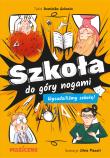 Okładka książki Szkoła do góry nogami. Wysadziliśmy szkołę!