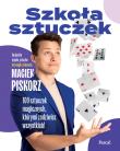 Okładka książki Szkoła sztuczek. 100 sztuczek magicznych, którymi zadziwisz wszystkich!