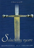Szlachetny rycerz. Autor: Bede Jarrett OP. Dadada.pl Okładka książki Szlachetny rycerz