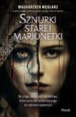 Sznurki starej marionetki. Autor: Małgorzata Węglarz. Dadada.pl Okładka książki Sznurki starej marionetki