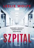 Szpital. Autor: Wolfe Leslie. Dadada.pl Okładka książki Szpital