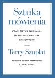 Okładka książki Sztuka mówienia. Spraw, żeby cię słuchano – sekrety speechwritera Białego Domu