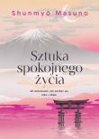 Sztuka spokojnego życia. 48 wskazówek, jak pozbyć się lęku i obaw. Autor: Masuno Shunmyo. Dadada.pl Okładka książki Sztuka spokojnego życia. 48 wskazówek, jak pozbyć się lęku i obaw