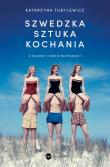 Okładka książki Szwedzka sztuka kochania. O miłości i seksie na Północy - uszkodzone
