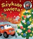 Szykuję święta. Samochodzik Franek. Autor: Karolina Górska, Wojciech Górski. Dadada.pl Okładka książki Szykuję święta. Samochodzik Franek