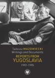 Opakowanie Tadeusz Mazowiecki. Writings and Documents. Reports from Yugoslavia 1992-1995