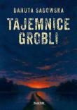 Tajemnice grobli. Autor: Danuta Sadowska. Dadada.pl Okładka książki Tajemnice grobli