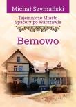 Okładka książki Tajemnicze miasto T.18 Bemowo