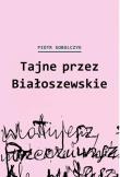 Okładka książki Tajne przez Białoszewskie