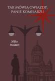 Tak mówią gwiazdy, panie komisarzu. Komisarz Palmu. Tom 3. Autor: Waltari Mika. Dadada.pl Okładka książki Tak mówią gwiazdy, panie komisarzu. Komisarz Palmu. Tom 3
