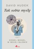 Okładka książki Tak sobie myślę. Część 3. Kogel-mogel w mojej głowie