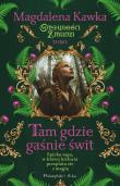 Tam, gdzie gaśnie świt. Autor: Magdalena Kawka. Dadada.pl Okładka książki Tam, gdzie gaśnie świt