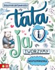 Okładka książki Tata i ja. Tworzymy wspomnienia