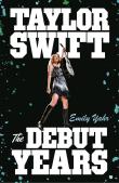 Okładka książki Taylor Swift. The Debut Years