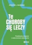 Okładka książki Te choroby się leczy
