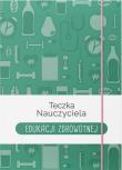 Opakowanie Teczka Nauczyciela Edukacji Zdrowotnej cz.1