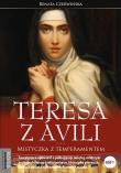 Teresa z Ávili. Mistyczka z temperamentem. Autor: Renata Czerwińska. Dadada.pl Okładka książki Teresa z Ávili. Mistyczka z temperamentem