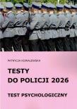 Okładka książki Testy do Policji 2026 Test psychologiczny