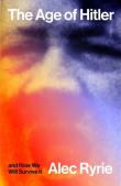 Okładka książki The Age of Hitler and How We Will Survive It
