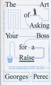 The Art of Asking Your Boss for a Raise. Autor: Perec Georges. Dadada.pl Okładka książki The Art of Asking Your Boss for a Raise