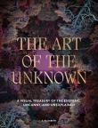 Okładka książki The Art of the Unknown. A Visual Treasury of the Esoteric, Uncanny and Unexplained
