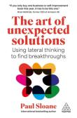 Okładka książki The Art of Unexpected Solutions. Using Lateral Thinking to Find Breakthroughs