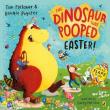 The Dinosaur that Pooped Easter!. Autor: Poynter Dougie, Tom Fletcher. Dadada.pl Okładka książki The Dinosaur that Pooped Easter!