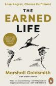 The Earned Life wer. angielska. Autor: Marshall Goldsmith, Reiter Mark. Dadada.pl Okładka książki The Earned Life wer. angielska