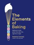 The Elements of Baking. Autor: Cermelj Katarina. Dadada.pl Okładka książki The Elements of Baking