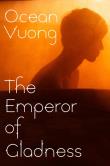 The Emperor of Gladness. Autor: Vuong Ocean. Dadada.pl Okładka książki The Emperor of Gladness