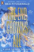The End Crowns All wer. angielska. Autor: Fitzgerald Bea. Dadada.pl Okładka książki The End Crowns All wer. angielska