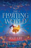 The Floating World wer. angielska. Autor: Oh Axie. Dadada.pl Okładka książki The Floating World wer. angielska