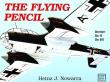 The Flying Pencil. Autor: Heinz J. Nowarra. Dadada.pl Okładka książki The Flying Pencil