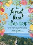 The Forest Feast Road Trip. Autor: Gleeson Erin. Dadada.pl Okładka książki The Forest Feast Road Trip
