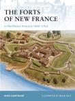 Okładka książki The Forts of New France in Northeast America 1600-1763