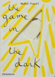 The Game in the Dark. Autor: Hervé Tullet. Dadada.pl Okładka książki The Game in the Dark